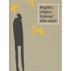 Zniknąć albo wejść Birgitta...