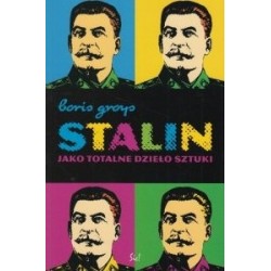 Stalin jako totalne dzieło...